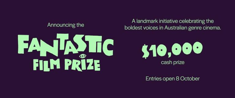 Introducing the Fantastic Film Prize, a $10,000 initiative celebrating Australia's boldest voices